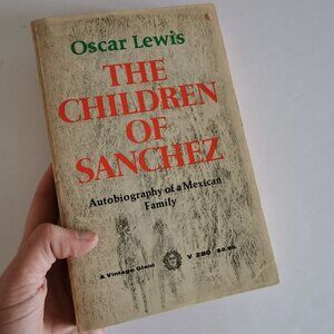 1963 The Children of Sanchez by Oscar Lewis Mexican Family Cultural Anthropology
